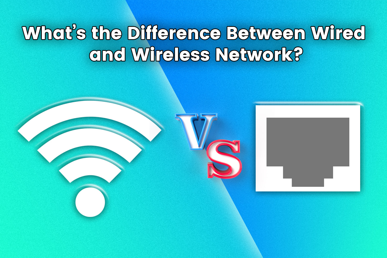 What is the Main Difference between Wired And Wireless Networks  