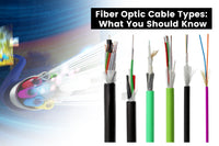 Fiber Optic Cable Types