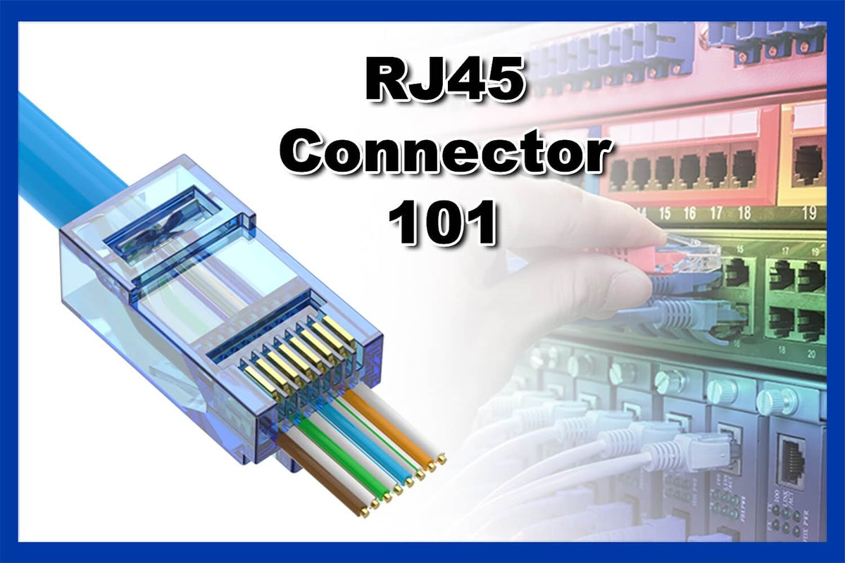 RJ45 Connector 101