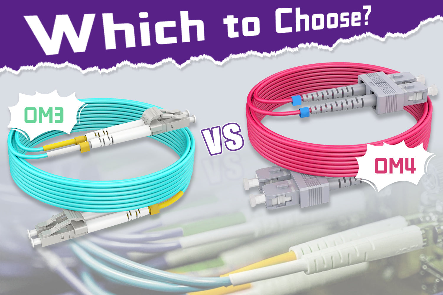 OM3 vs. OM4: Which to Choose?