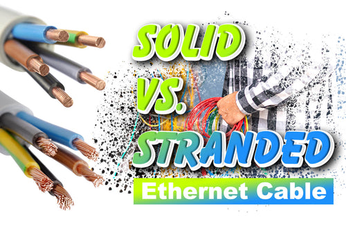 solid vs stranded ethernet cable