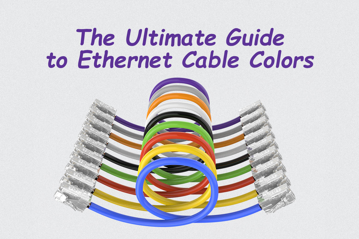 The Ultimate Guide to Ethernet Cable Colors