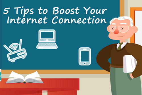 5 Tips to Boost Your Internet Connection