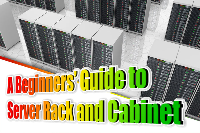 a beginners' guide to server rack and cabinet