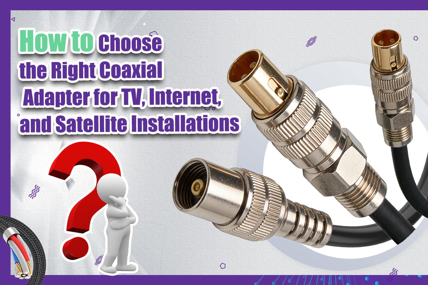 How to choose the right coaxial adapter for TV, internet, and satellite installations