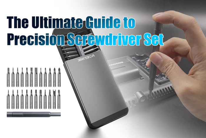 The Ultimate Guide to Precision Screwdriver Set