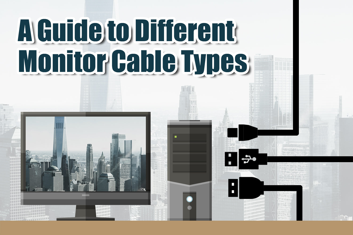 A Guide to Different Monitor Cable Types – VCELINK