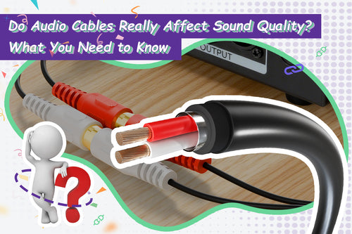 Do Audio Cables Really Affect Sound Quality