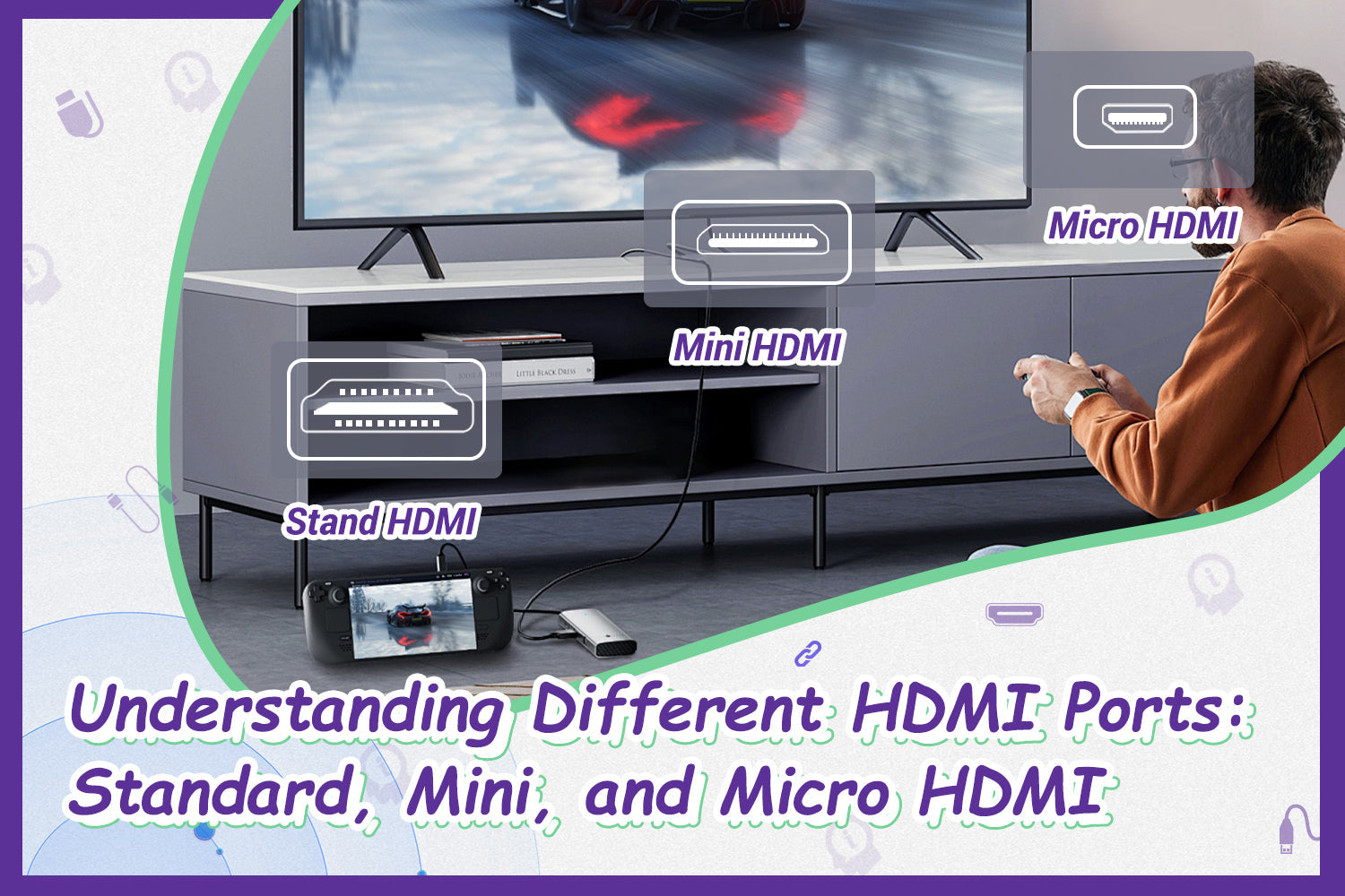 Different HDMI Ports: Standard, Mini, and Micro HDMI