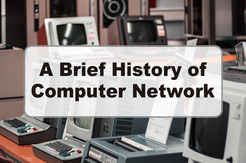 A Brief History of Computer Network