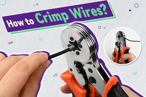 How to Crimp Wires?