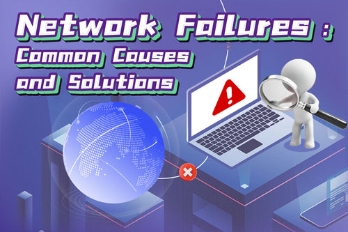 network failures: common causes and solutions